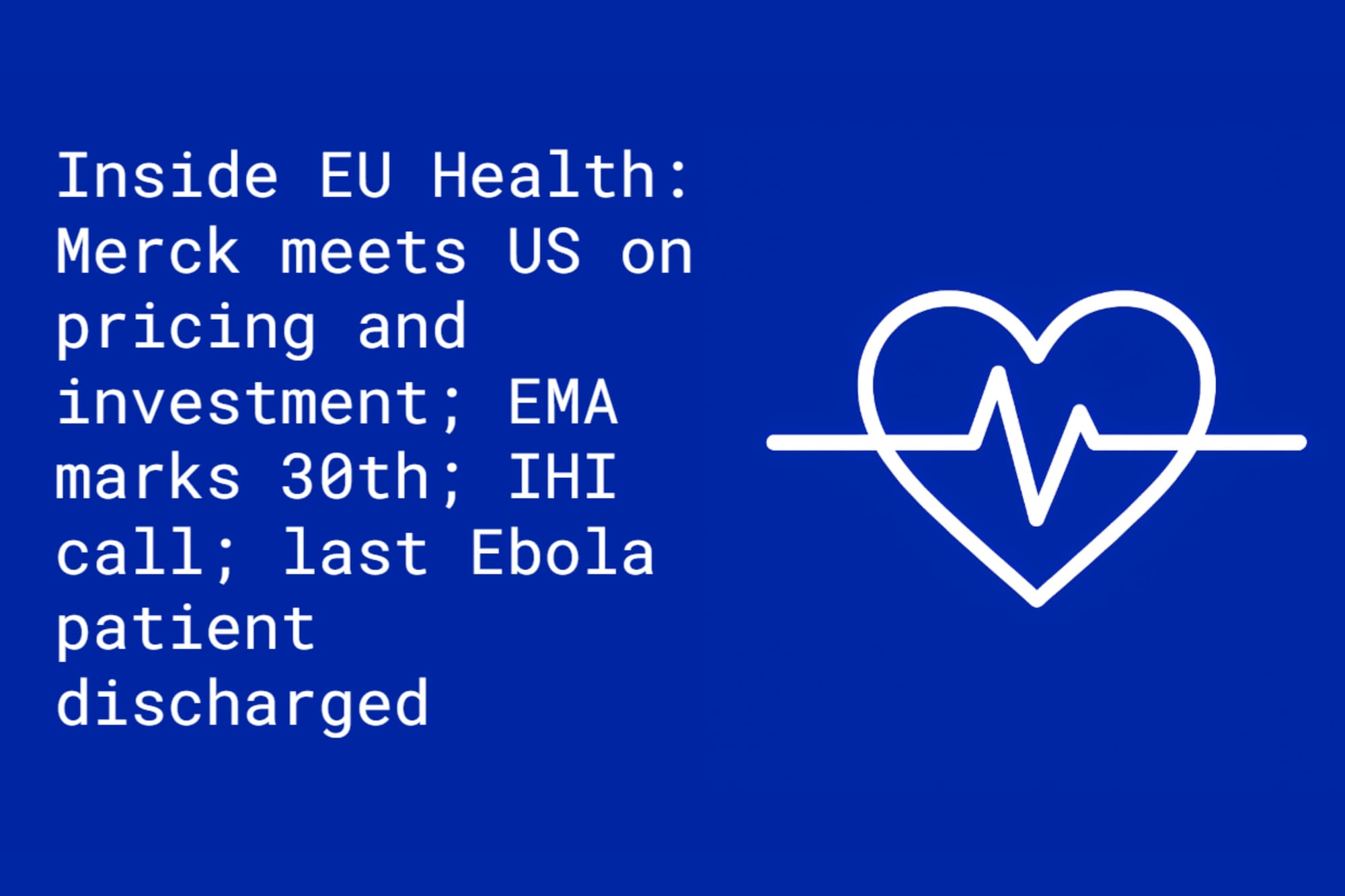 Inside EU Health: Merck caves to US demands and EMA marks 30th