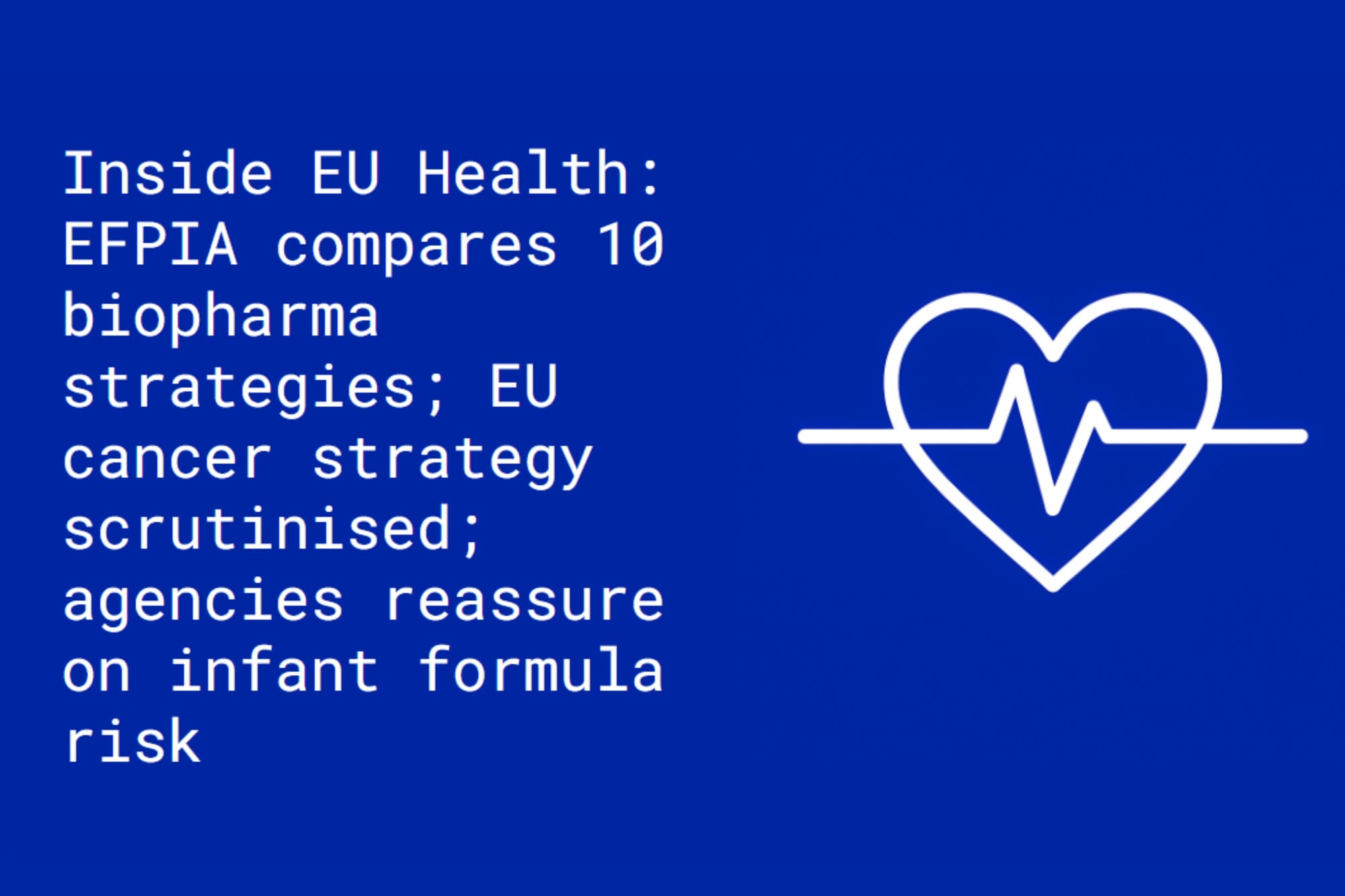 Inside EU Health: EFPIA compares 10 biopharma strategies; EU cancer strategy scrutinised; agencies reassure on infant formula