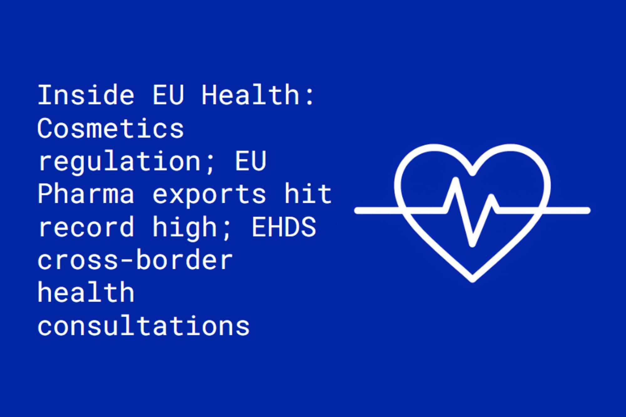 Inside EU Health: Chemicals Omnibus; EU Pharma exports hit record high; EHDS